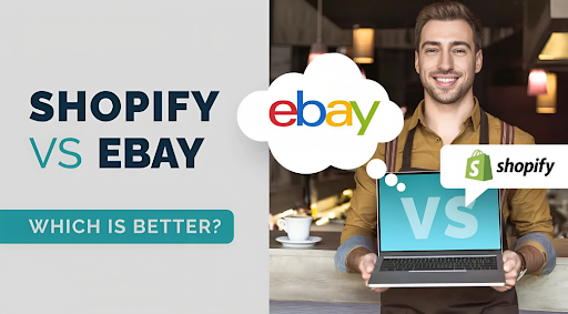 eBay vs. Shopify Dropshipping: Which Platform Is Best For Your Business?